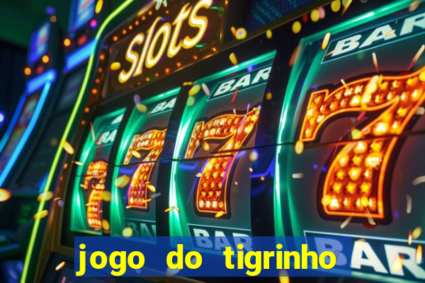 jogo do tigrinho aposta minima